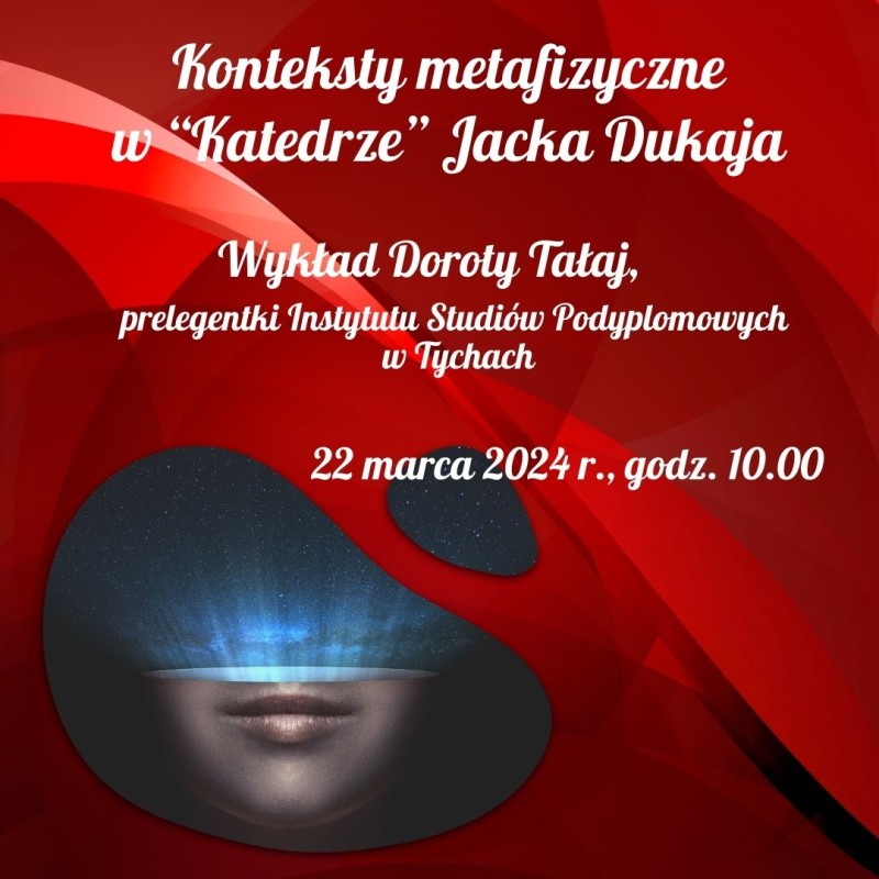 Informacje o wykładzie: Konteksty metafizyczne „Katedry” Jacka Dukaja